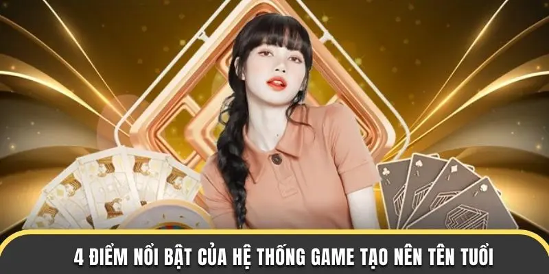 4 điểm nổi bật của hệ thống game tạo nên tên tuổi